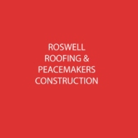 Roswell Roofing & Peacemakers Construction