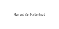 Brands,  Businesses, Places & Professionals Man and Van Maidenhead in Maidenhead, Berkshire 