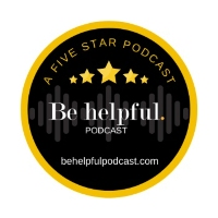 Be Helpful Podcast