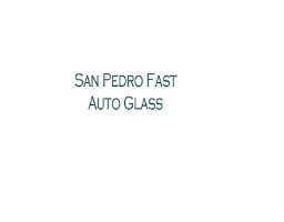 San Pedro Fast Auto Glass Company Logo by San Pedro Fast Auto Glass in Los Angeles CA