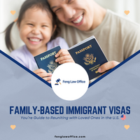 Family-Based Immigrant Visas: You’re Guide to Reuniting with Loved Ones in the U.S.