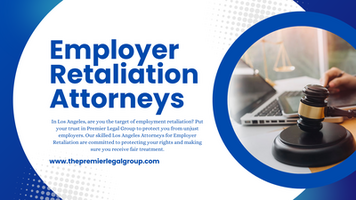 Los Angeles Employer Retaliation Attorneys