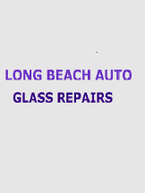 Long Beach Auto Glass Repairs