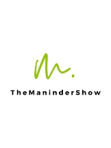 TheManinder Show