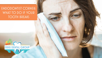 Endodontist Corner: What To Do If Your Tooth Breaks