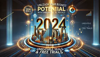 Unleash Your Business Potential in 2024 with Unbeatable Deals and Free Trials!