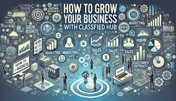 How to Grow Your Business with Classified Hub