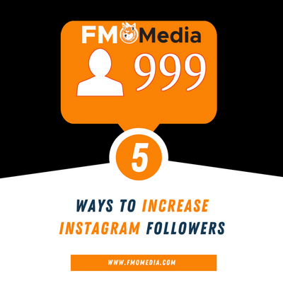 5 Tried And True Ways to Increase Instagram Followers