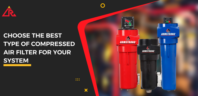 Choose the Best Type of Compressed Air Filter for Your System
