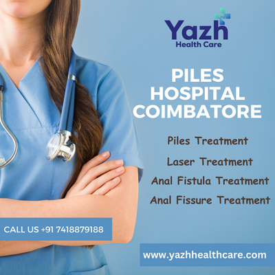 Piles Hospital Coimbatore - Yazh Healthcare