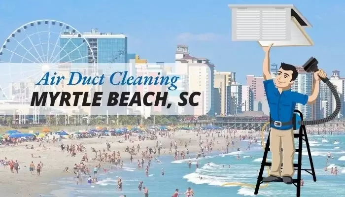 Improve Your Indoor Air Quality with Air Duct Cleaning in Myrtle Beach, SC - HQ Solution LLC