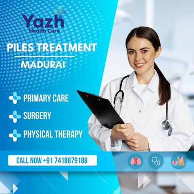 Piles Treatment Doctors Madurai - Yazh Healthcare