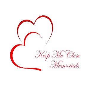 Keep Me Close Memorials